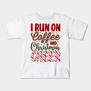 I run on coffee and Christmas cheer Kids T-Shirt